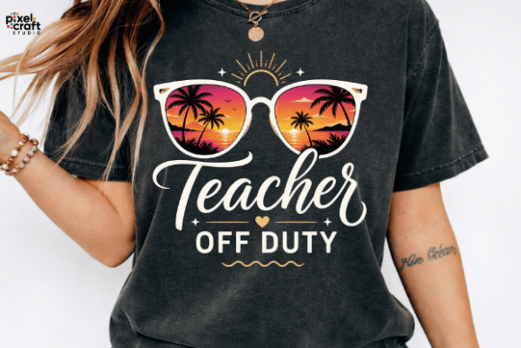 Teacher Off Duty PNG: A Fresh Trend in Summer Apparel Design