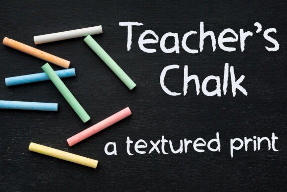 Teacher s Chalk: Integrating Rustic Typography into Real-World Design Workflows